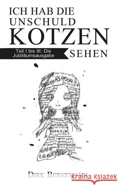 Ich hab die Unschuld kotzen sehen : Teil 1 bis 3 in einem Band Bernemann, Dirk 9783866081758