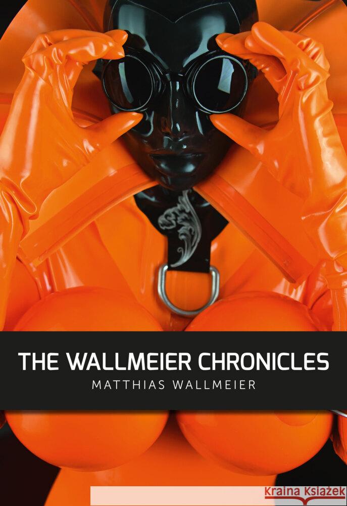 The WALLMEIER CHRONICLES Wallmeier, Matthias 9783866082007 UBooks