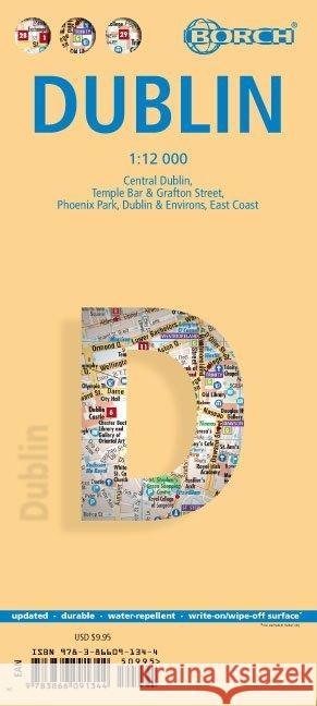 Dublin, Borch Map: Central Dublin, Temple Bar & Grafton Street, Phoenix Park, Dublin & Environs, East Coast Borch GmbH 9783866091344 Borch GmbH