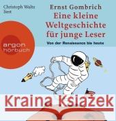 Eine kurze Weltgeschichte für junge Leser, Von der Renaissance bis heute, 4 Audio-CDs : Ungekürzte Lesung Waltz Christoph 9783866100992