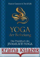 Yoga der Befreiung : Das Praxisbuch des JIVAMUKTI YOGA. Mit einem Vorwort von Sting Life, David Gannon, Sharon  9783866161610 Via Nova