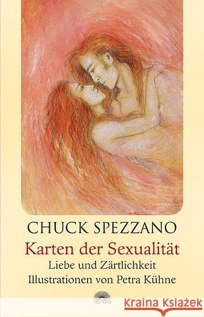 Karten der Sexualität, Karten mit Begleitbuch : Liebe und Zärtlichkeit Spezzano, Chuck 9783866163751