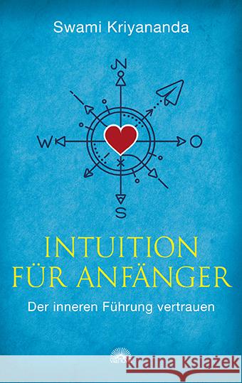 Intuition für Anfänger : Der inneren Führung vertrauen Kriyananda, Swami 9783866163829