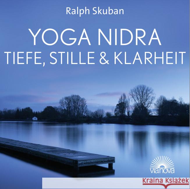 Yoga Nidra - Tiefe, Stille & Klarheit, 1 Audio-CD Skuban, Ralph 9783866164536