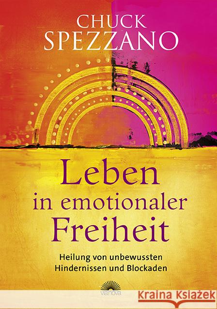 Leben in emotionaler Freiheit Spezzano, Chuck 9783866165410