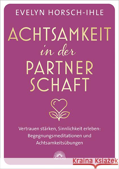 Achtsamkeit in der Partnerschaft Horsch-Ihle, Evelyn 9783866165441