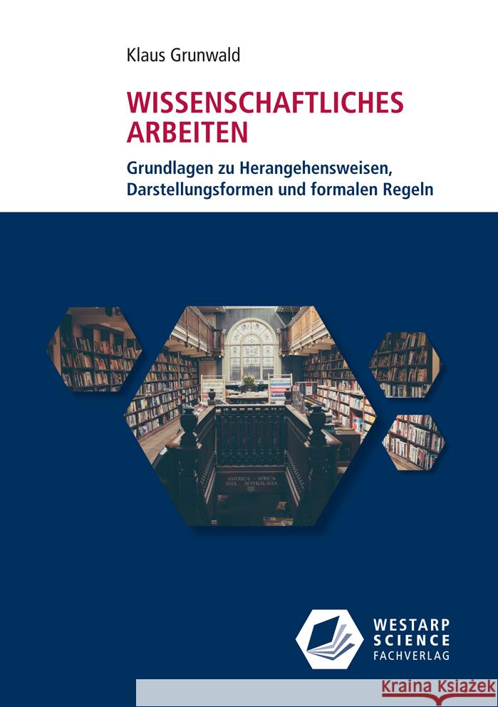 Wissenschaftliches Arbeiten Grunwald, Klaus 9783866171817