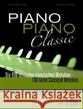 Piano Piano Classic, leicht arrangiert, m. 2 Audio-CDs : Die 100 schönsten klassischen Melodien Kölbl, Gerhard Thurner, Stefan  9783866261129 Hage Musikverlag
