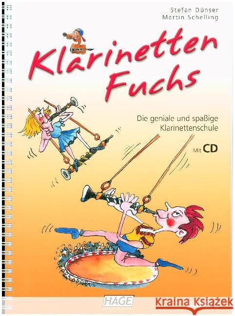 Klarinetten Fuchs Band 2 (mit CD) : Die geniale und spaßige Klarinettenschule HAGE Musikverlag; Dünser, Stefan; Schelling, Martin 9783866264465