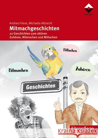 Mitmachgeschichten : 22 Geschichten zum aktiven Zuhören, Mitmachen und Mitlachen Friese, Andrea; Albracht, Michaela 9783866304840 Vincentz Network