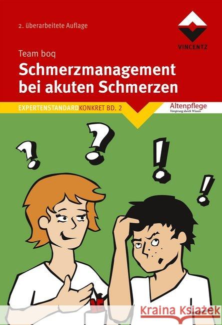 Schmerzmanagement bei akuten Schmerzen : Arbeitshilfe zur praktischen Umsetzung Team boq 9783866305038 Vincentz Network