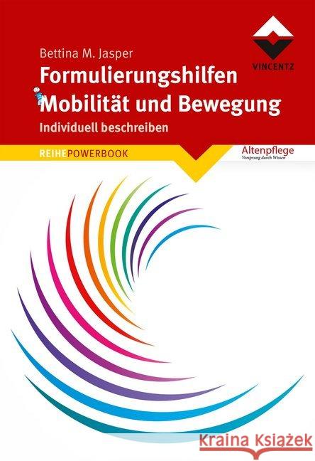 Formulierungshilfen Mobilität und Bewegung : Individuell beschreiben Jasper, Bettina M. 9783866305113 Vincentz Network