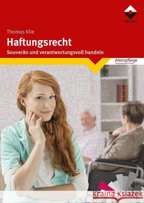 Haftungsrecht : Souverän und verantwortungsvoll handeln Klie, Thomas 9783866307704