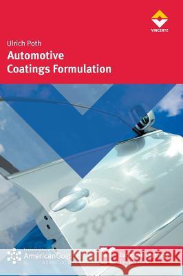 Automotive Coatings Formulation Poth, Ulrich   9783866309043 Vincentz Network