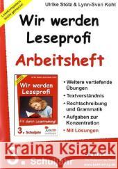 3. Schuljahr, Arbeitsheft : Weitere vertiefende Übungen. Textverständnis. Rechtschreibung und Grammatik. Aufgaben zur Konzentration. Mit Lösungen Stolz, Ulrike Kohl, Lynn-Sven  9783866327733