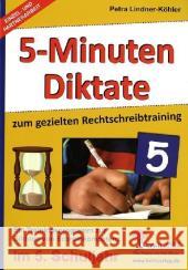 5-Minuten-Diktate, 5. Schuljahr : Zum gezielten Rechtschreibtraining. Ein Trainingsprogramm zur Bildung von Schreibkompetenz Lindner-Köhler, Petra   9783866328846