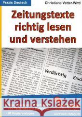 Zeitungstexte richtig lesen und verstehen : Kopiervorlagen Vatter-Wittl, Christiane   9783866329997