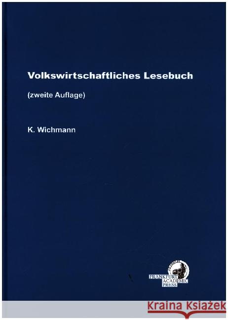 Volkswirtschaftliches Lesebuch - Zweite Auflage Wichmann, Klaus 9783866384569