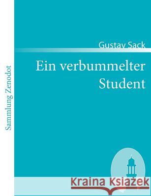 Ein verbummelter Student Gustav Sack 9783866401167