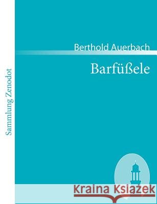 Barfüßele Berthold Auerbach 9783866401174 Contumax Gmbh & Co. Kg