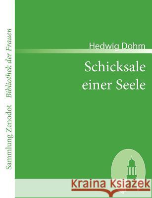 Schicksale einer Seele Dohm, Hedwig 9783866401259