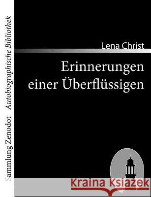 Erinnerungen einer Überflüssigen Lena Christ 9783866401372 Contumax Gmbh & Co. Kg