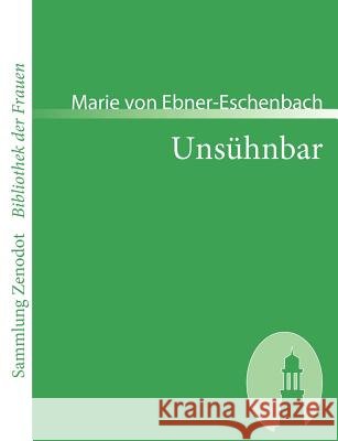Unsühnbar Marie Von Ebner-Eschenbach 9783866401624 Contumax Gmbh & Co. Kg
