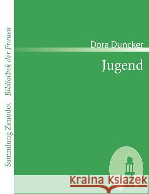 Jugend Dora Duncker 9783866401747 Contumax Gmbh & Co. Kg