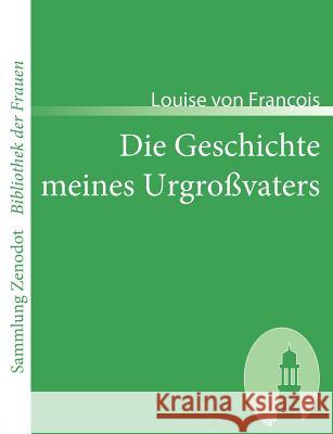 Die Geschichte meines Urgroßvaters Louise Von Fra 9783866402294 Contumax Gmbh & Co. Kg