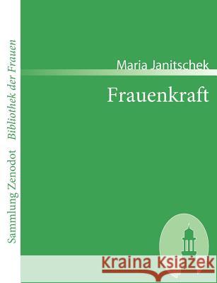Frauenkraft Maria Janitschek 9783866402317 Contumax Gmbh & Co. Kg