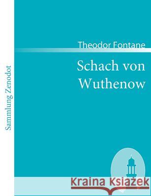 Schach von Wuthenow: Erzählung aus der Zeit des Regiments Gensdarmes Fontane, Theodor 9783866402881