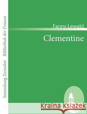 Clementine Fanny Lewald 9783866403154 Contumax Gmbh & Co. Kg