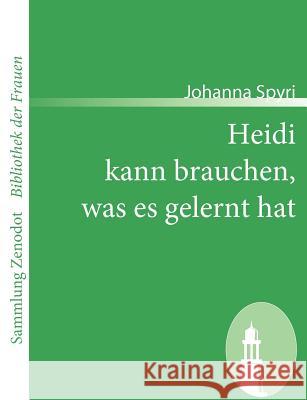 Heidi kann brauchen, was es gelernt hat Johanna Spyri 9783866403567