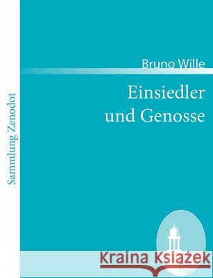 Einsiedler und Genosse Bruno Wille 9783866404274 Contumax Gmbh & Co. Kg