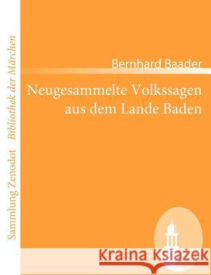 Neugesammelte Volkssagen aus dem Lande Baden Bernhard Baader 9783866404533 Contumax Gmbh & Co. Kg