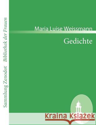 Gedichte Maria Luise Weissmann 9783866404892