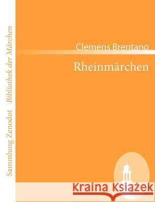 Rheinmärchen Clemens Brentano 9783866404977 Contumax Gmbh & Co. Kg