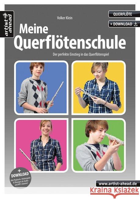 Meine Querflötenschule : Mit Downloads (Playbacks, Hörbeispiele und Übungen alsAudio- MP3-Dateien) Klein, Volker 9783866420281