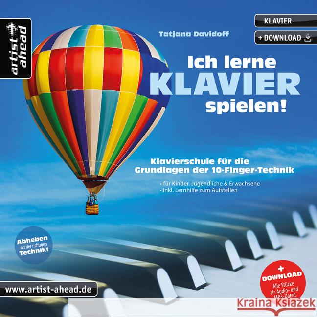 Ich lerne Klavier spielen! : Klavierschule für die Grundlagen der 10-Finger-Technik - für Kinder & Erwachsene (inkl. Download) Davidoff, Tatjana 9783866421325