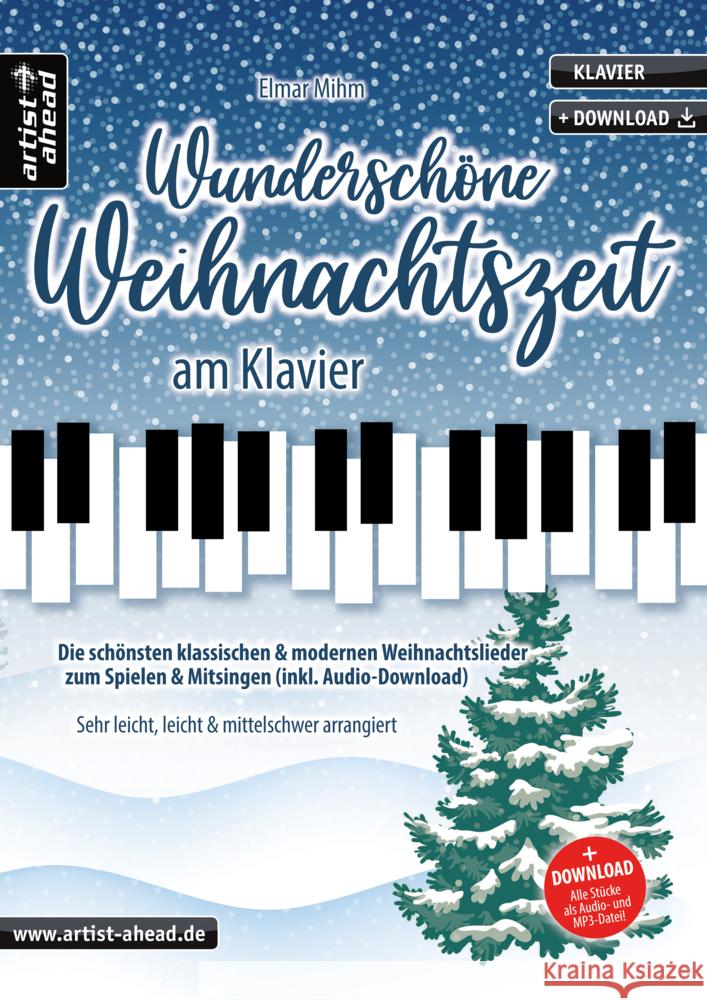 Wunderschöne Weihnachtszeit am Klavier Mihm, Elmar 9783866421974