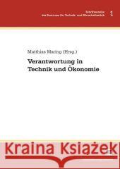 Verantwortung in Technik und Ökonomie Matthias Maring 9783866442962