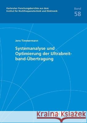 Systemanalyse und Optimierung der Ultrabreitband-Übertragung Jens Timmermann 9783866444607 Karlsruher Institut Fur Technologie