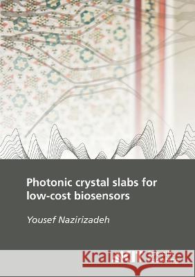 Photonic crystal slabs for low-cost biosensors Yousef Nazirizadeh 9783866445598