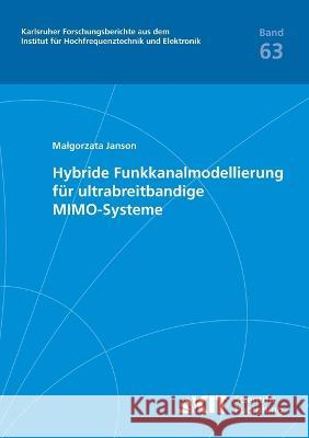 Hybride Funkkanalmodellierung für ultrabreitbandige MIMO-Systeme Malgorzata Janson 9783866446397