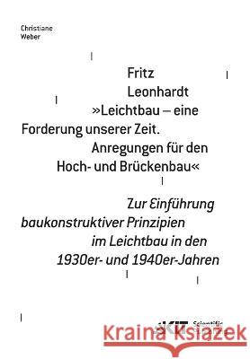 Fritz Leonhardt - Christiane Weber 9783866447813 Karlsruher Institut Fur Technologie