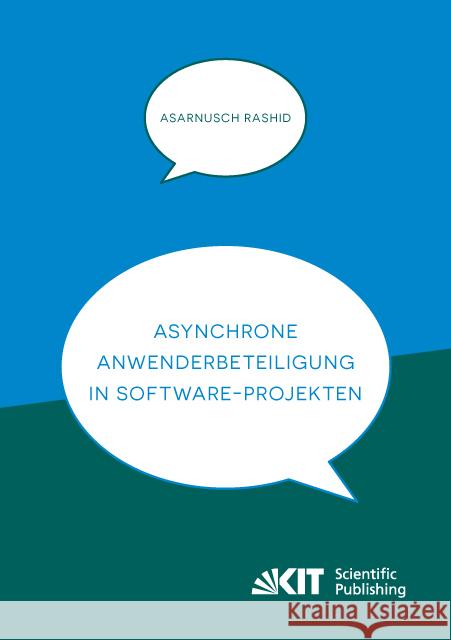 Asynchrone Anwenderbeteiligung in Software-Projekten : Dissertationsschrift Rashid, Asarnusch 9783866448704