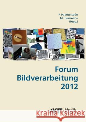 Forum Bildverarbeitung 2012 Fernando Puente León, Michael Heizmann 9783866449275