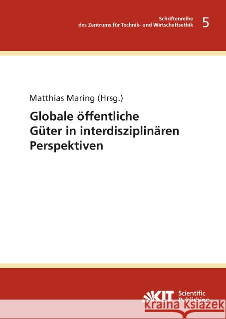 Globale öffentliche Güter in interdisziplinären Perspektiven Matthias Maring 9783866449312