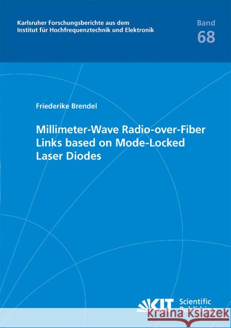 Millimeter-Wave Radio-over-Fiber Links based on Mode-Locked Laser Diodes Friederike Brendel 9783866449862