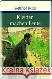 Kleider machen Leute : Novelle Keller, Gottfried   9783866470521 Anaconda